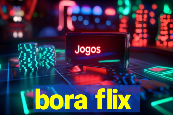 bora flix